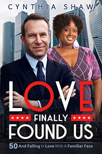 Love Finally Found Us (Old College Friends, Billionaire, BWWM, Late Love Romance)