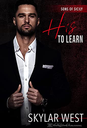 His to Learn: Italian Mafia Romance (Sons of Sicily Book 1)