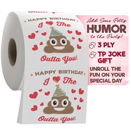 Happy Birthday Funny Toilet Paper Roll - I Love the Poop Outta You - Romantic Poop Emoji 3 Ply Tissue Paper - Funny Bathroom Novelty Joke Present - Image on Each Sheet - Unique Mens Bday Gag Gift Idea