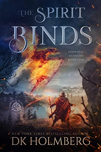 The Spirit Binds: An Elemental Warrior Series (Elemental Academy Book 5)