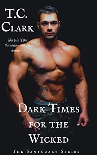 Dark Times for the Wicked: The Forecaster and The Hunter (BWWM) (The Sanctuary Series Book 3)