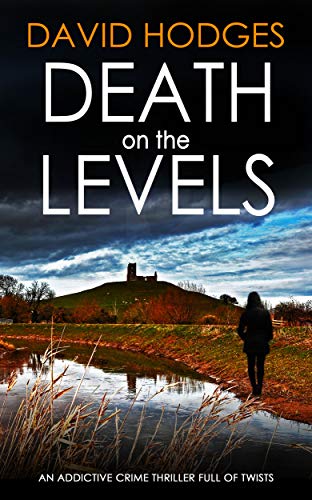 DEATH ON THE LEVELS an addictive crime thriller full of twists (Detective Kate Hamblin Mystery Book 6)