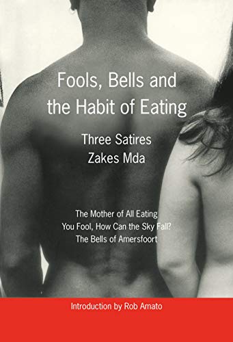Fools, Bells and the Habit of Eating: Three Satires