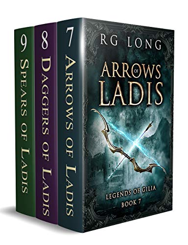 Ladis Trilogy Boxed Set : 7- Arrows of Ladis, 8 - Daggers of Ladis, 9 - Spears of Ladis: An Epic Fantasy Boxes Set Adventure (Legends of Gilia Series Book 3)
