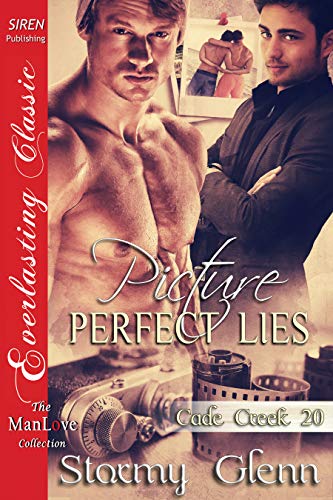 Picture-Perfect Lies [Cade Creek 20] (The Stormy Glenn ManLove Collection)