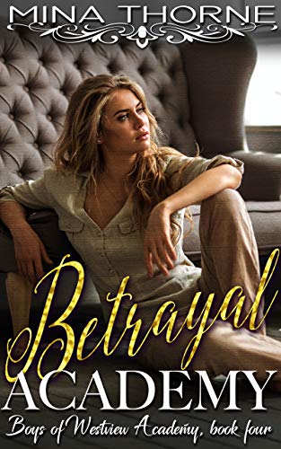 Betrayal Academy: The Boys of Westview Academy Book Four (Crawford Academy 4)