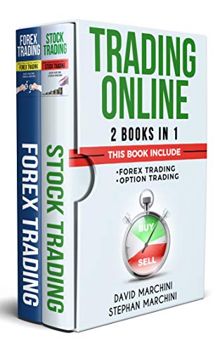 Trading Online 2 Books in 1: Learn Trading Online, how Make Money with Forex Trading and with Stock Trading using Correct Psychology and reach your Financial Goals