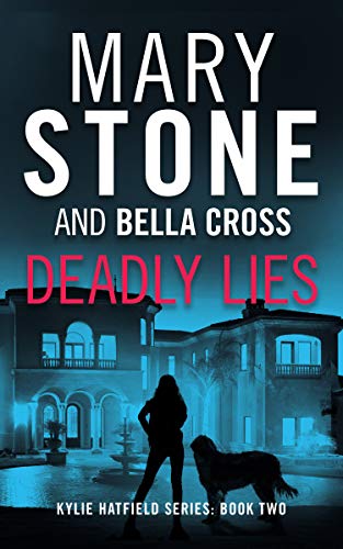 Deadly Lies (Kylie Hatfield Amateur Sleuth Mystery Series Book 2) (English Edition)