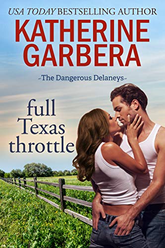 Full Texas Throttle (The Dangerous Delaneys Book 2)