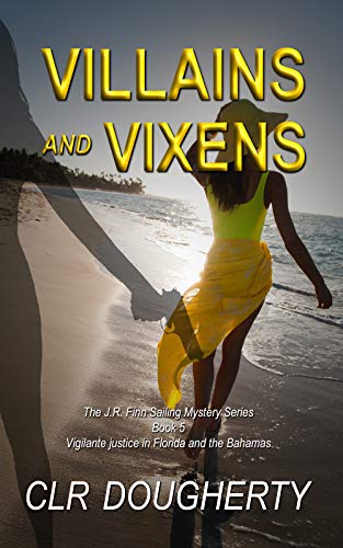 Villains and Vixens (J.R. Finn Sailing Mystery Series Book 5)