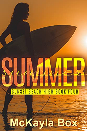 Summer: A High School Bully Romance (Sunset Beach High Book 4)