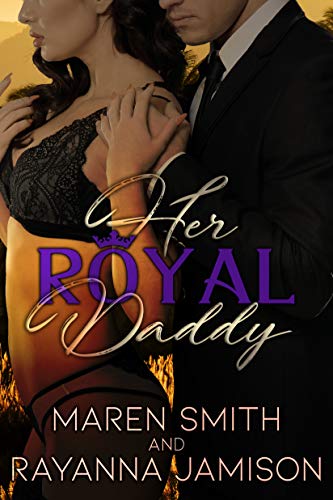 Her Royal Daddy (Royally Ever After Book 1)