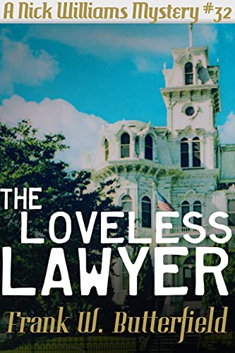The Loveless Lawyer (A Nick Williams Mystery Book 32)