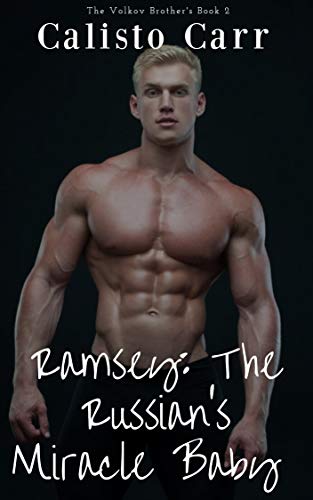 Ramsey: The Russian's Miracle Baby (BWWM) (The Volkov Brothers Book 2)