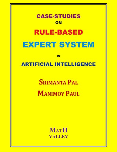CASE-STUDIES ON RULE-BASED EXPERT SYSTEM IN ARTIFICIAL INTELLIGENCE