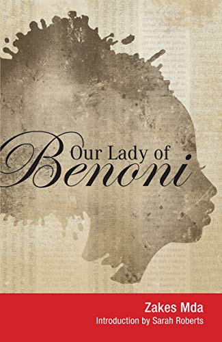 Our Lady of Benoni: A play