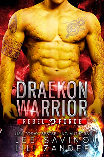 Draekon Warrior: A SciFi Dragon Shifter Romance (Rebel Force)