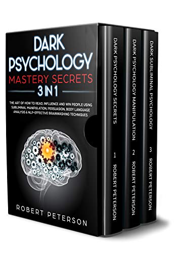 Dark Psychology Mastery Secrets: 3 in 1: The Art of How to Read, Influence and Win People Using Subliminal Manipulation, Persuasion, Body Language Analysis ... Brainwashing Techniques (English Edition)