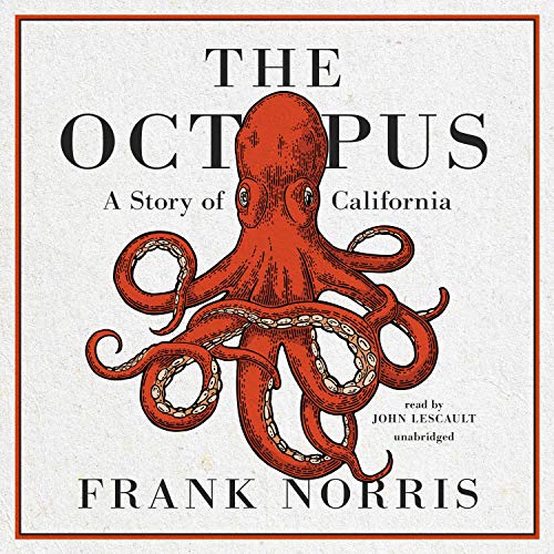 The Octopus: A Story of California: The Epic of the Wheat Series, Book 1