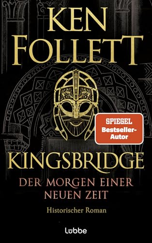 Kingsbridge - Der Morgen einer neuen Zeit: Historischer Roman (Kingsbridge-Roman 4)