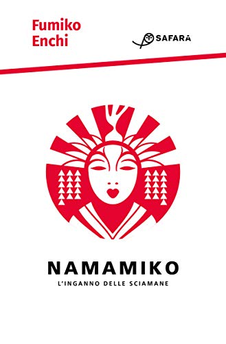 Namamiko. L'inganno delle sciamane (Italian Edition)