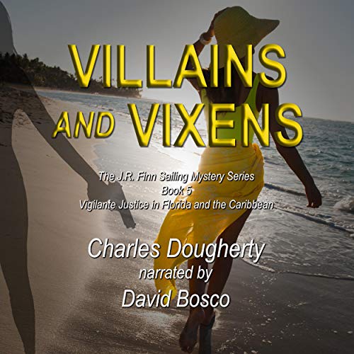 Villains and Vixens: The J.R. Finn Sailing Mystery Series, Book 5