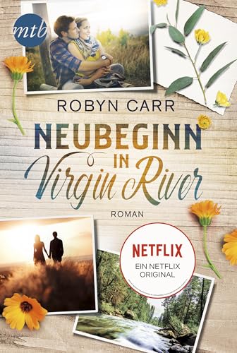 Neubeginn in Virgin River: Das Buch zur Netflix-Serie