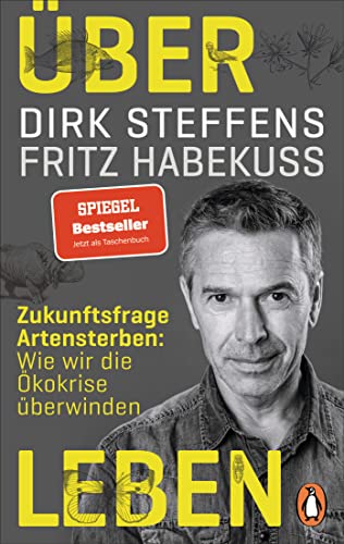 Über Leben: Zukunftsfrage Artensterben: Wie wir die Ökokrise überwinden - Kapitel 8: Lehren aus Corona (German Edition)