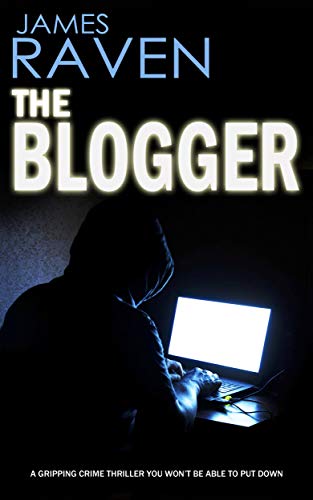 THE BLOGGER a crime thriller you won’t want to put down (Detective Jeff Temple Series Book 5)