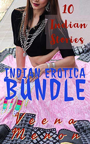 Indian Erotica Bundle: 10 Indian Stories