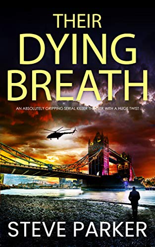 THEIR DYING BREATH an absolutely gripping serial killer thriller with a huge twist (Detectives Paterson and Clocks Book 5)