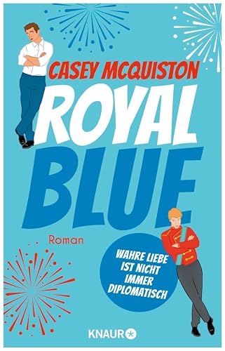 Royal Blue: Roman | "Royal Blue ist ein riesiger Spaß. Es ist romantisch, sexy, witzig und aufregend. Ich habe jede Sekunde geliebt." Taylor Jenkins Reid (German Edition)