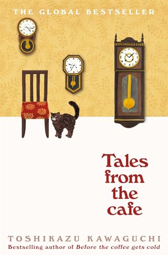 Tales from the Cafe: Book 2 in the million-copy bestselling Before the Coffee Gets cold series