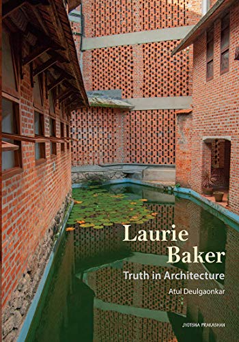 Laurie Baker: Truth in Architecture