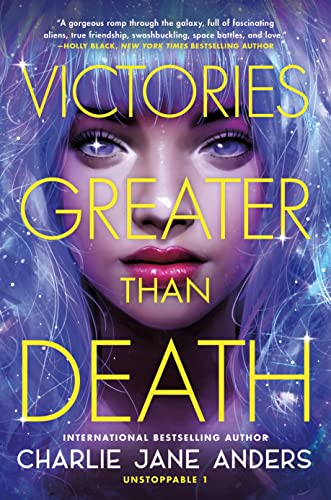 Victories Greater Than Death (Unstoppable Book 1)