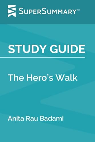 Study Guide: The Hero’s Walk by Anita Rau Badami (SuperSummary)