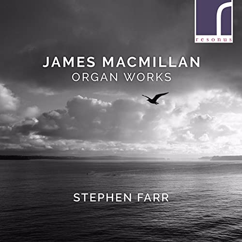 James MacMillan: Organ Works