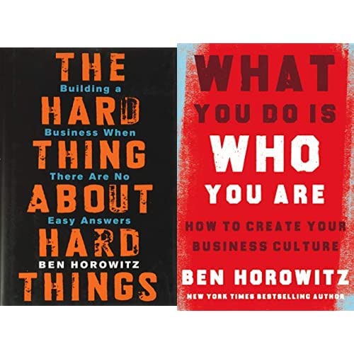 The Hard Thing About Hard Thing: Building A Business When There Are No Easy Answers + What You Do Is Who You Are : How To Create Your Business Culture (Set of 2 Books)