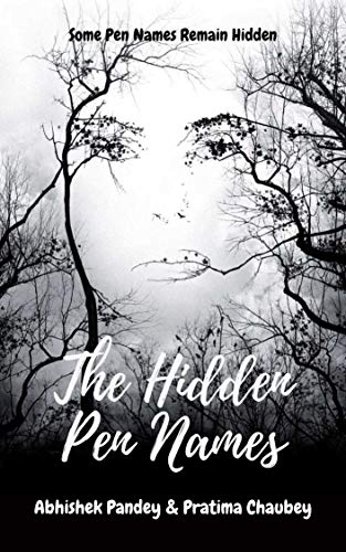 The Hidden Pen Names: Some Pen Names Remain Hidden