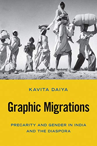 Graphic Migrations: Precarity and Gender in India and the Diaspora (Asian American History and Culture)