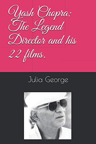 Yash Chopra: The Legend Director and his 22 films.