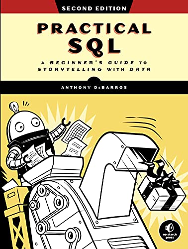 Practical SQL, 2nd Edition: A Beginner's Guide to Storytelling with Data (English Edition)