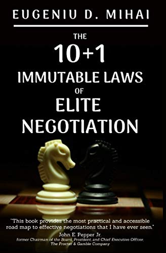 The 10+1 Immutable Laws of Elite Negotiation: Powered by "The Elite Negotiator"