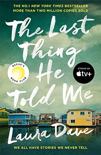 The Last Thing He Told Me: Now a major Apple TV series starring Jennifer Garner and Nikolaj Coster-Waldau (English Edition)