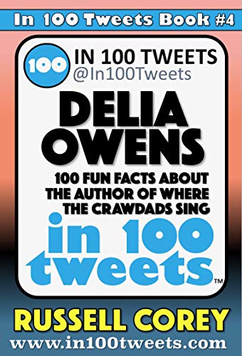 DELIA OWENS IN 100 TWEETS: Fun Facts About The Author of Where The Crawdads Sing