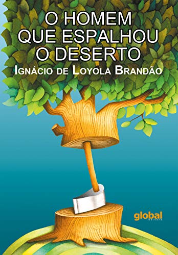 O homem que espalhou o deserto (Portuguese Edition)