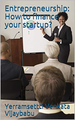 Entrepreneurship: How to finance your startup? (English Edition)