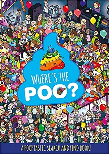 Where Is the Poo A Pooptastic Search and Find Book Paperback 27 Jun 2019