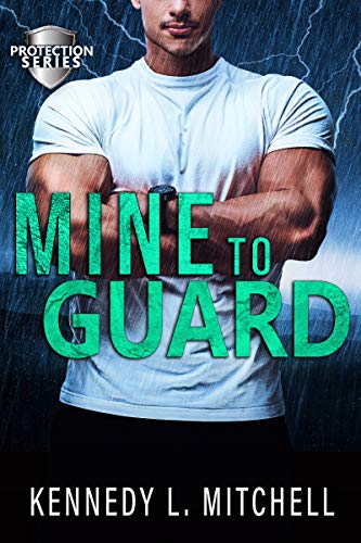 Mine to Guard: A Dark Romantic Suspense Novel (Protection Series)