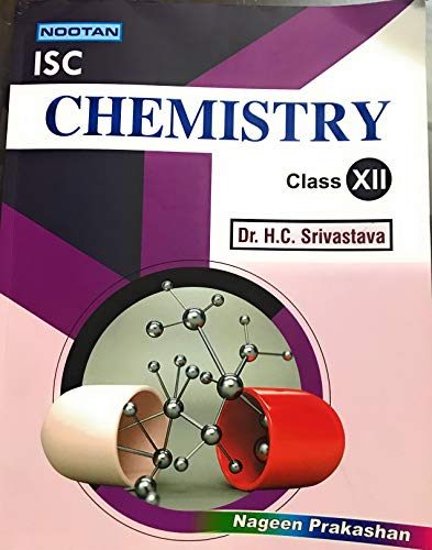 NOOTAN ISC CHEMISTRY CLASS XII -H.C.SRIVASTAVA (2021)